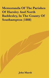 Memoranda Of The Parishes Of Hursley And North Baddesley